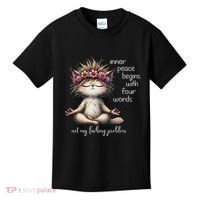 Meditating Cat Inner Peace Begins With Four Word Not My Fuck Kids T-Shirt thumb 0