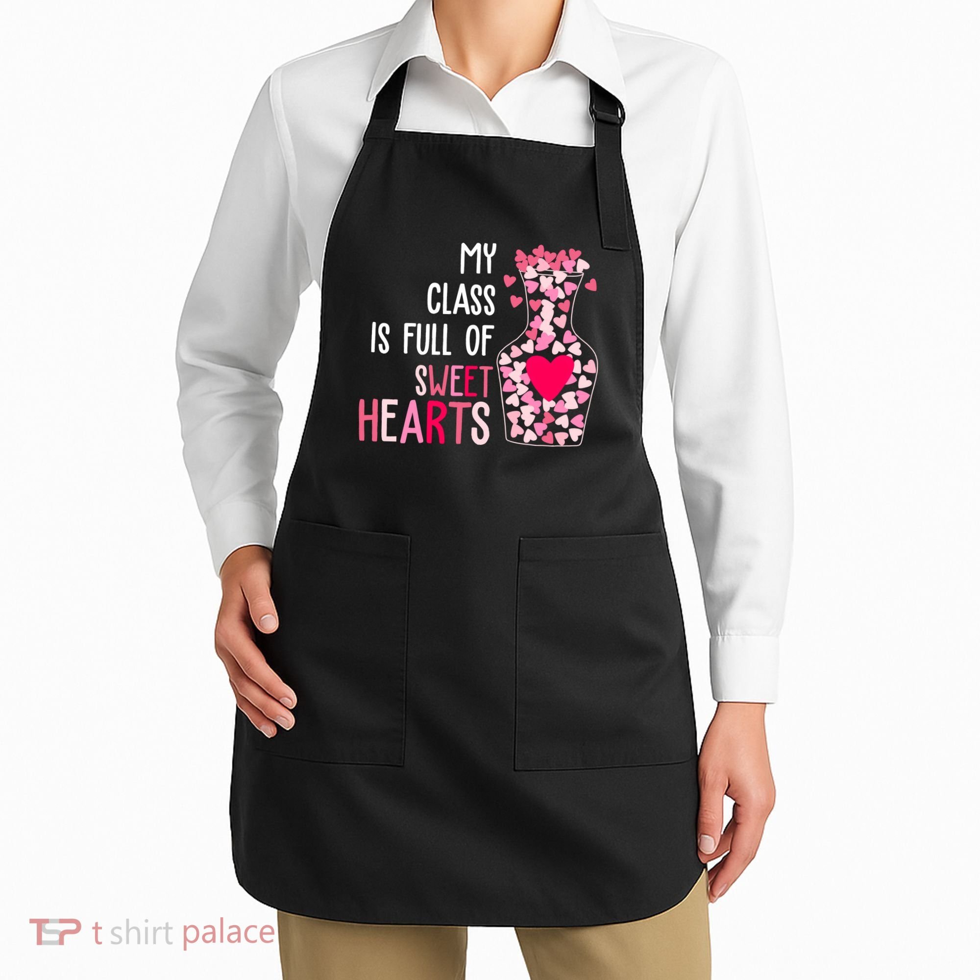 My Class Is Full Of Sweet Hearts Valentine Teacher Apron