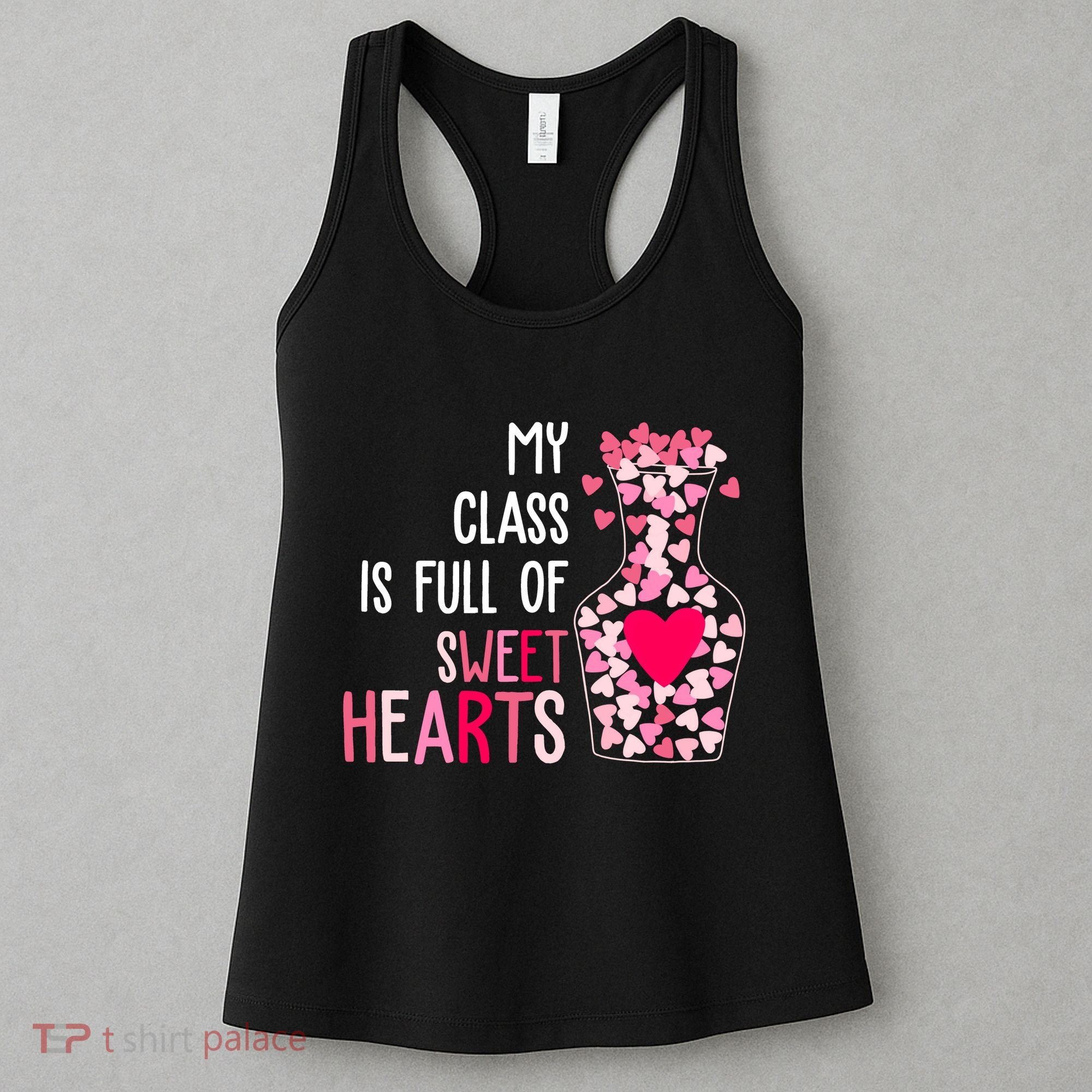 My Class Is Full Of Sweet Hearts Valentine Teacher Women's Tank Top