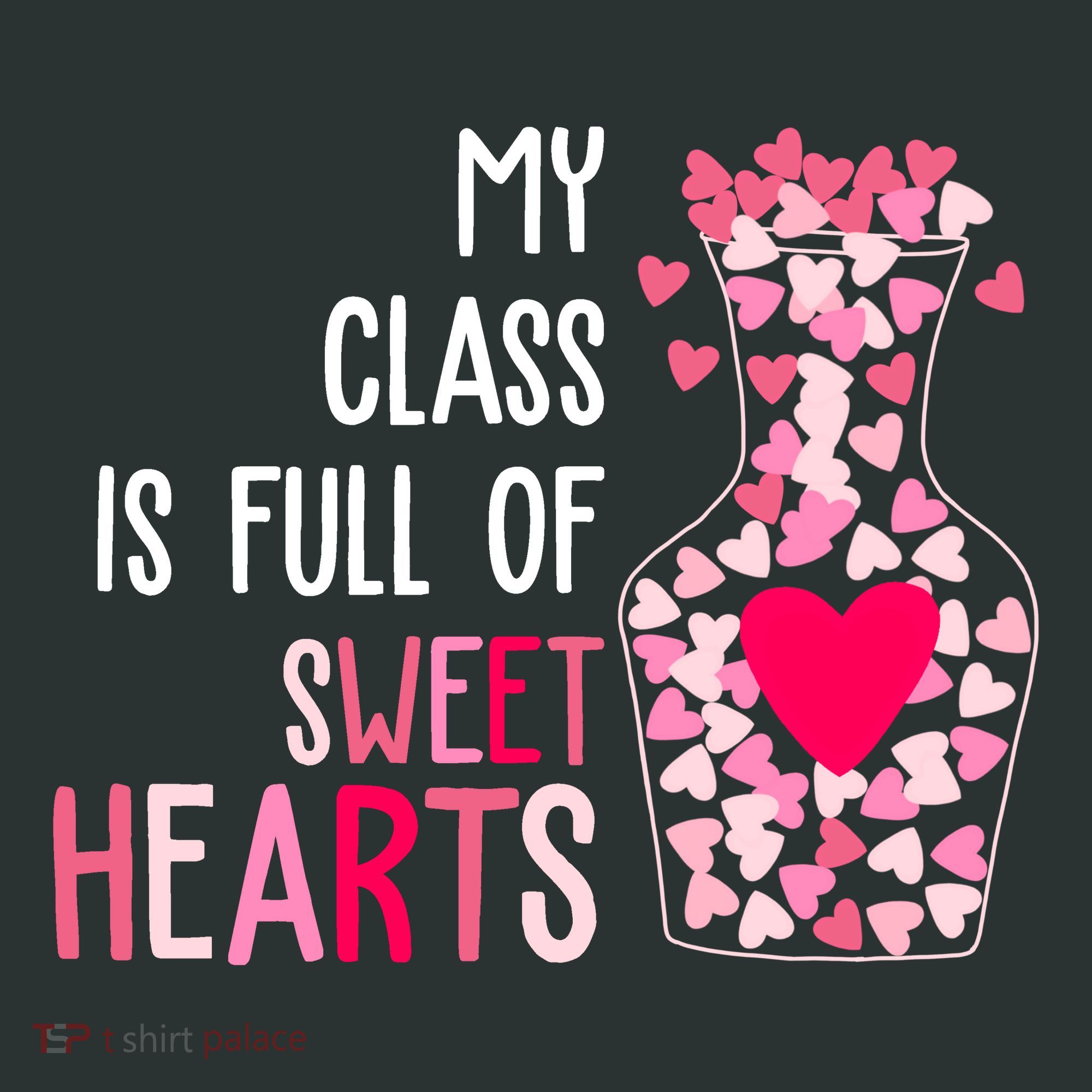 My Class Is Full Of Sweet Hearts Valentine Teacher Sweatshirt