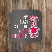 My Class Is Full Of Sweet Hearts Valentine Teacher Coaster thumb 0