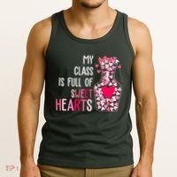 My Class Is Full Of Sweet Hearts Valentine Teacher Tank Top thumb 3