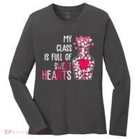 My Class Is Full Of Sweet Hearts Valentine Teacher Women's Long Sleeve Shirt thumb 0
