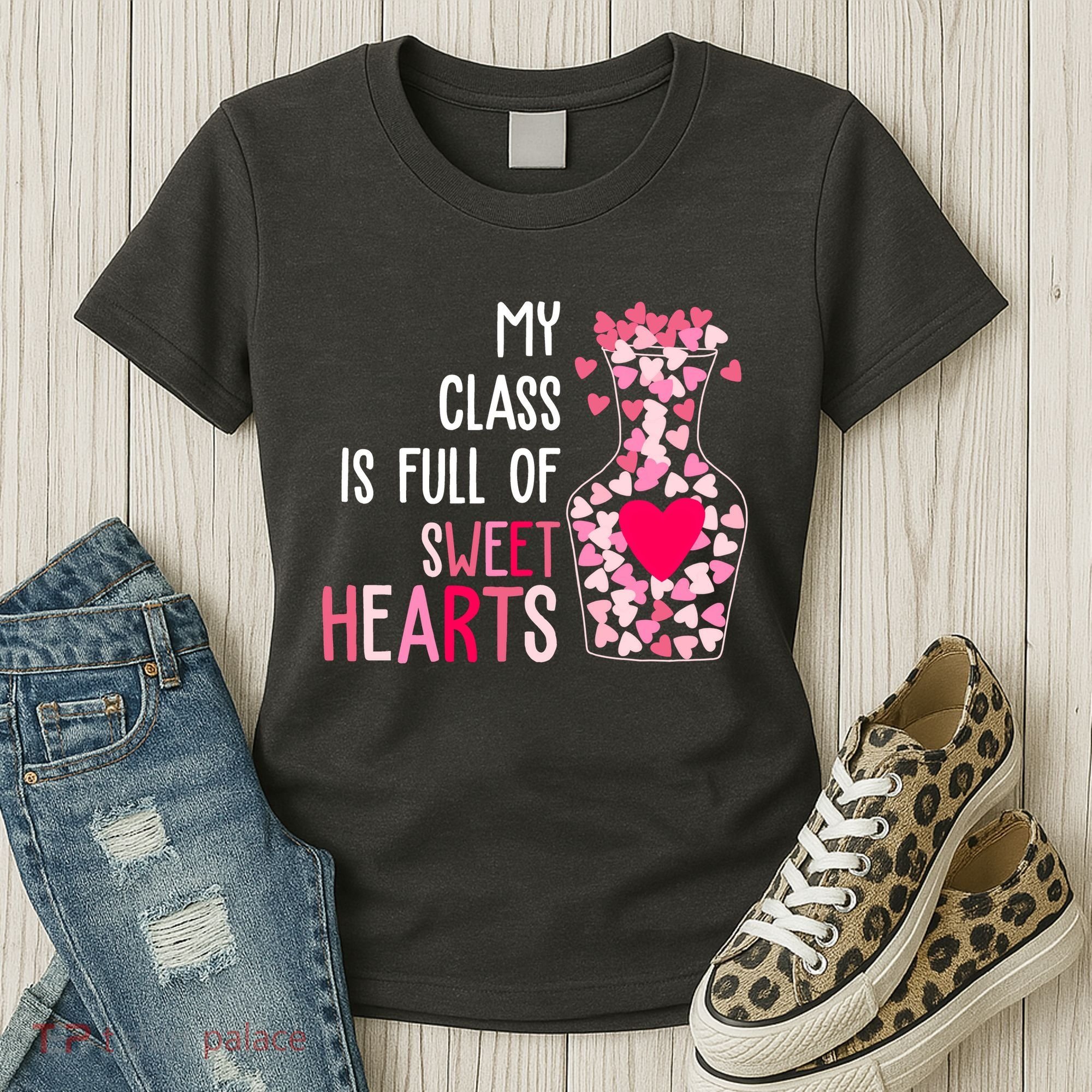 My Class Is Full Of Sweet Hearts Valentine Teacher Women's T-Shirt