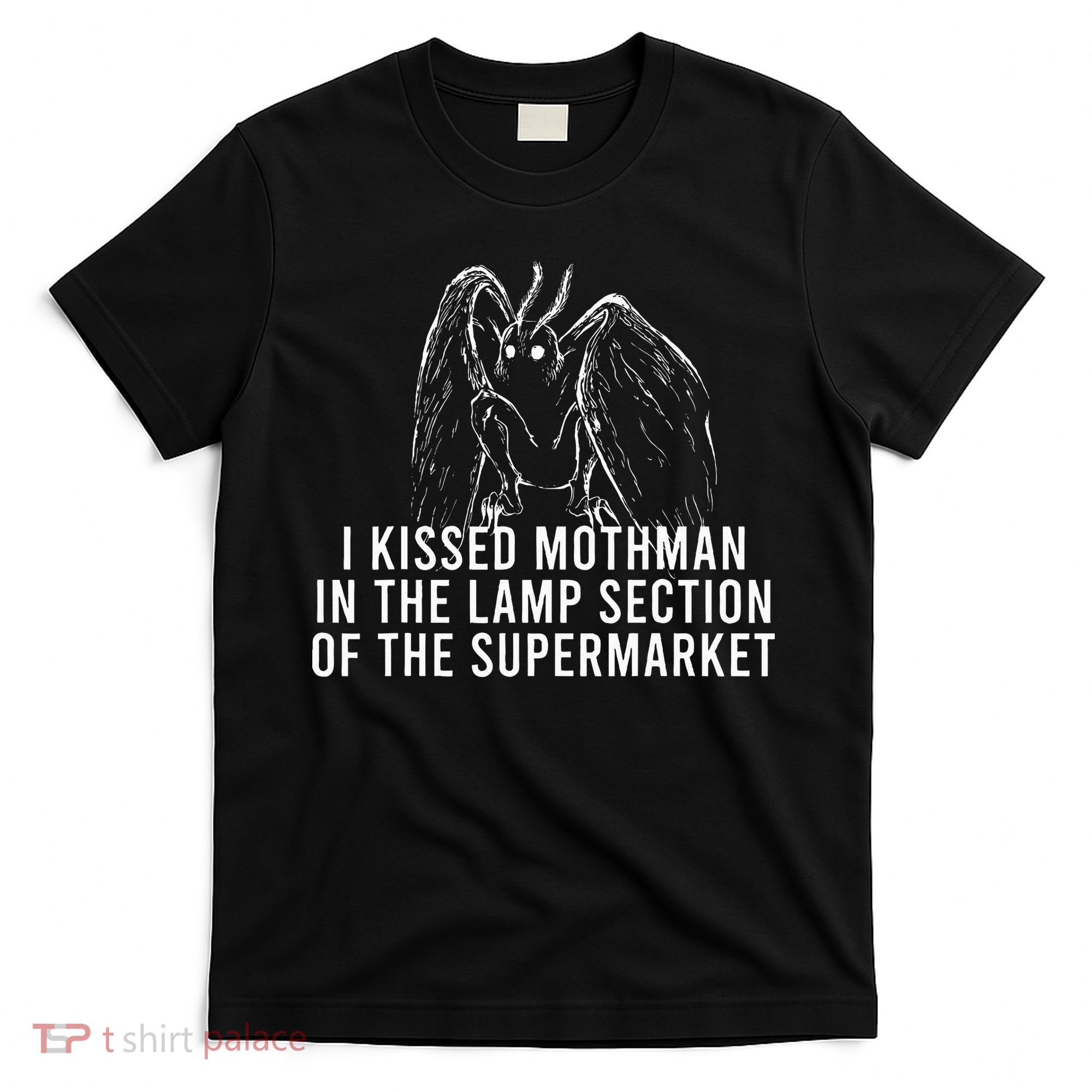 Mothman Cryptid I Kissed Mothman In The Lamp Section T-Shirt