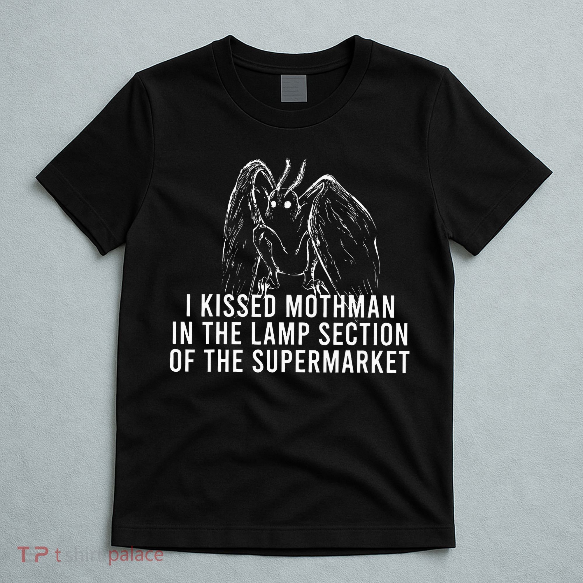 Mothman Cryptid I Kissed Mothman In The Lamp Section T-Shirt