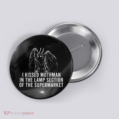 Mothman Cryptid I Kissed Mothman In The Lamp Section Button