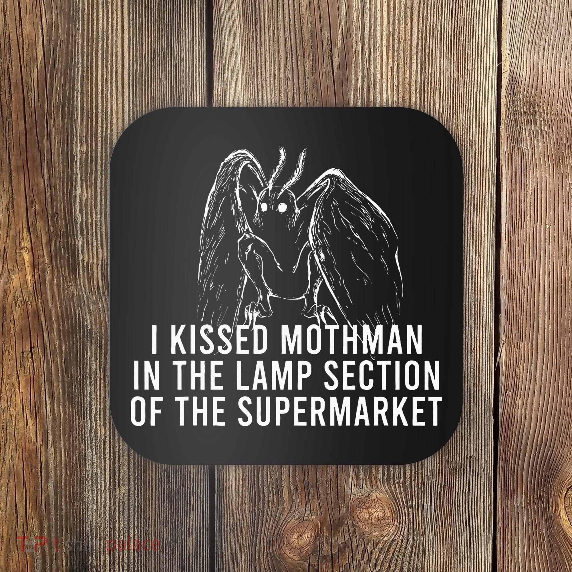 Mothman Cryptid I Kissed Mothman In The Lamp Section Coaster