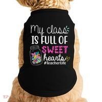 My Class Is Full Of Sweet Hearts Teacher Life Doggie Tank thumb 0