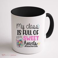 My Class Is Full Of Sweet Hearts Teacher Life Coffee Mug thumb 1