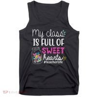 My Class Is Full Of Sweet Hearts Teacher Life Tank Top thumb 0