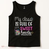 My Class Is Full Of Sweet Hearts Teacher Life Tank Top thumb 2
