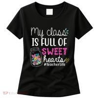 My Class Is Full Of Sweet Hearts Teacher Life Women's T-Shirt thumb 0