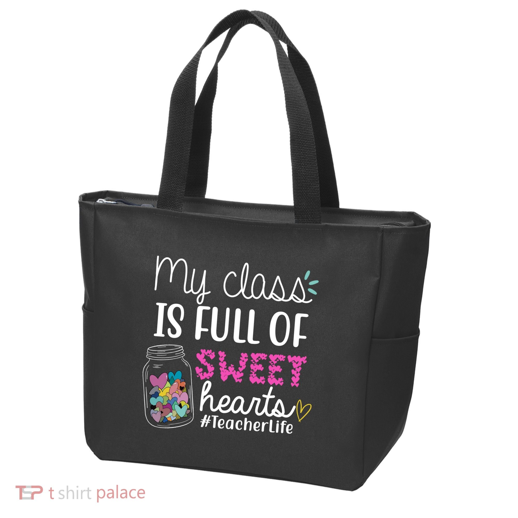 My Class Is Full Of Sweet Hearts Teacher Life Tote Bag