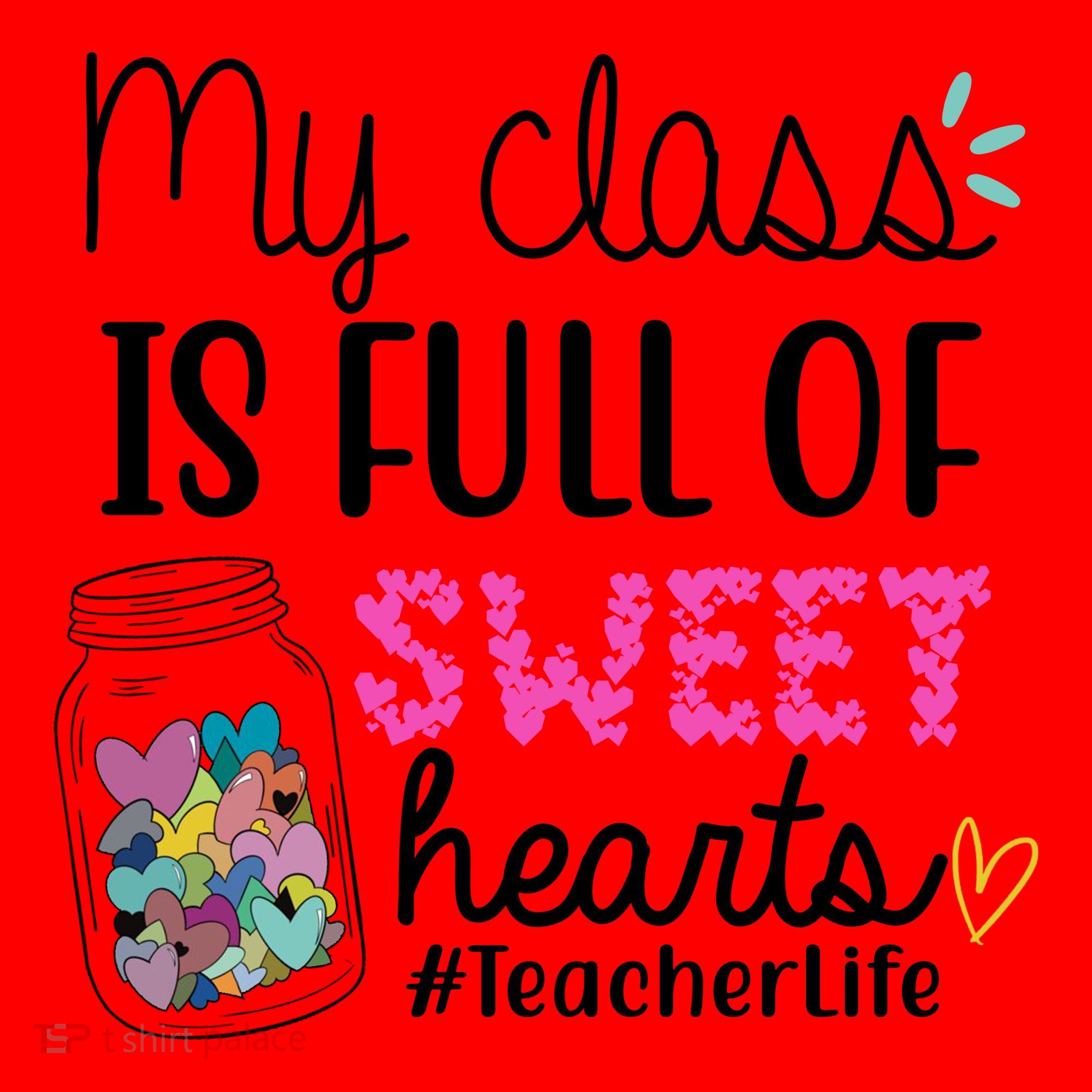 My Class Is Full Of Sweet Hearts Teacher Life Santa Hat