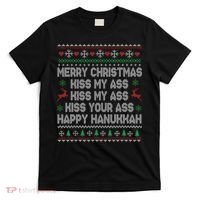 Merry Christmas Kiss My Ass His Ass Your Ass Happy Hanukkah     T-Shirt thumb 0