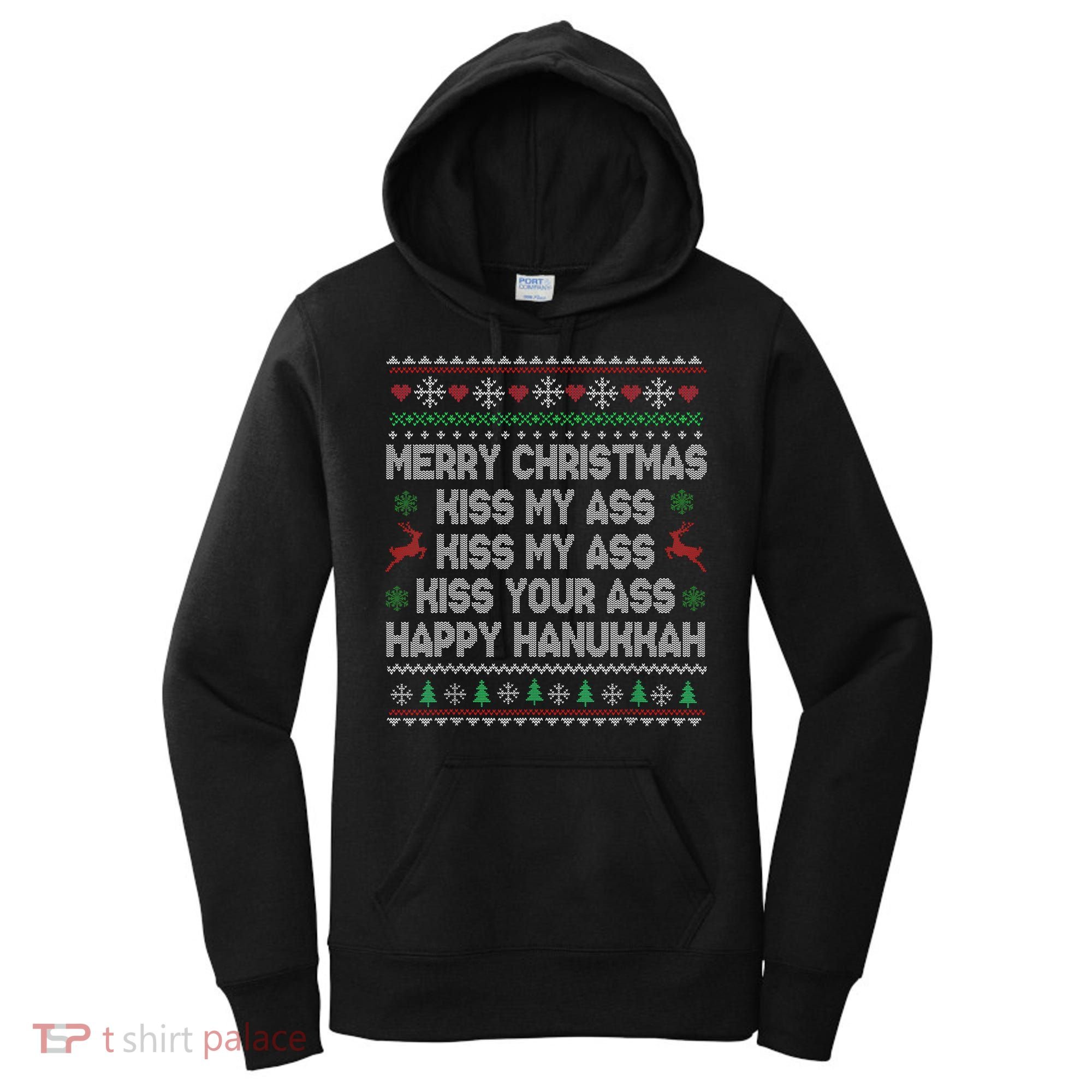 Merry Christmas Kiss My Ass His Ass Your Ass Happy Hanukkah     Women's Hoodie