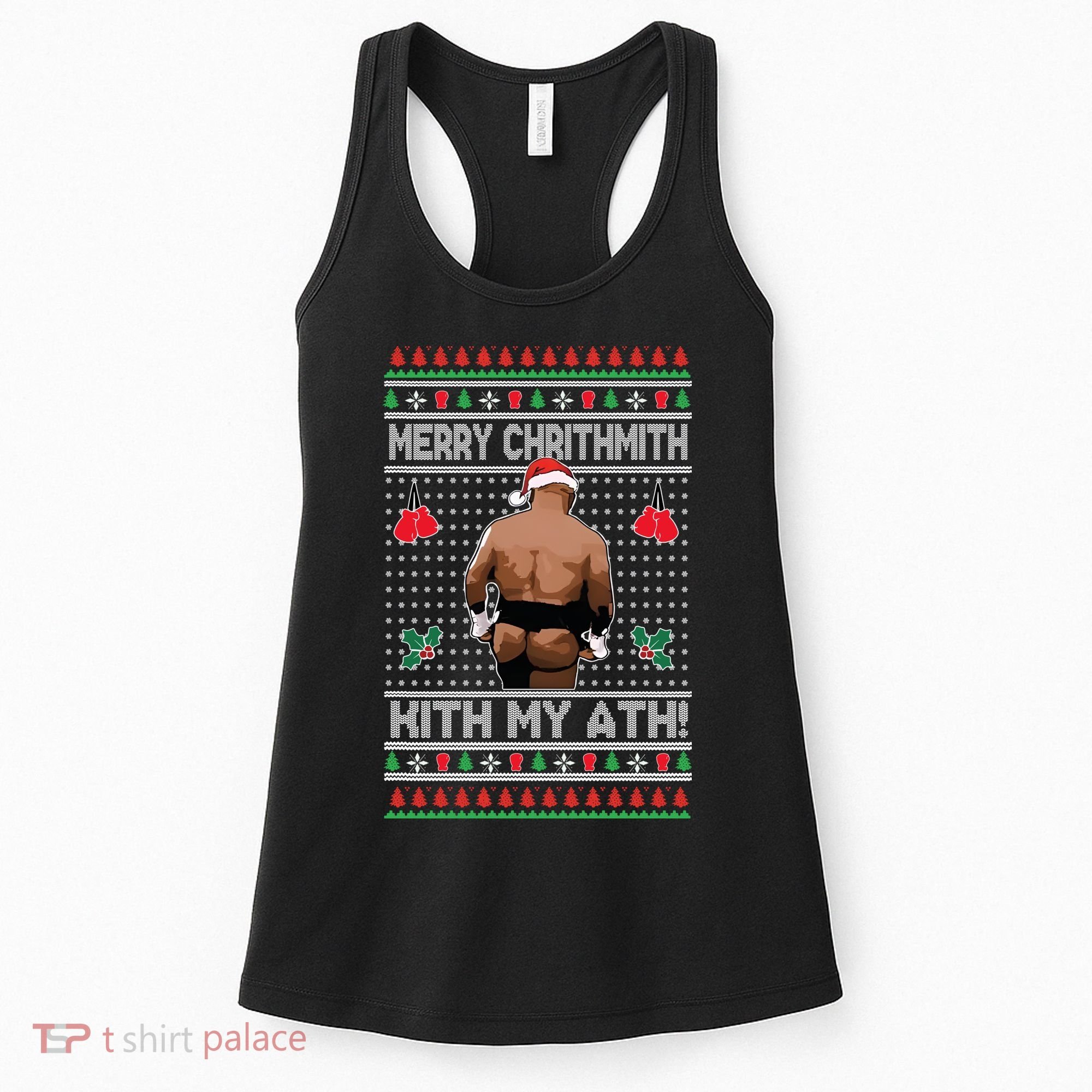 Merry Chrithmith Kith My Ath Christmas Mike Tyson Women's Tank Top