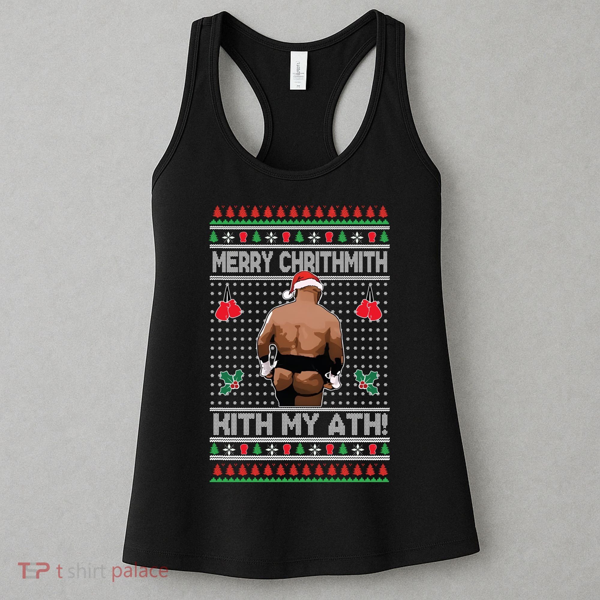 Merry Chrithmith Kith My Ath Christmas Mike Tyson Women's Tank Top