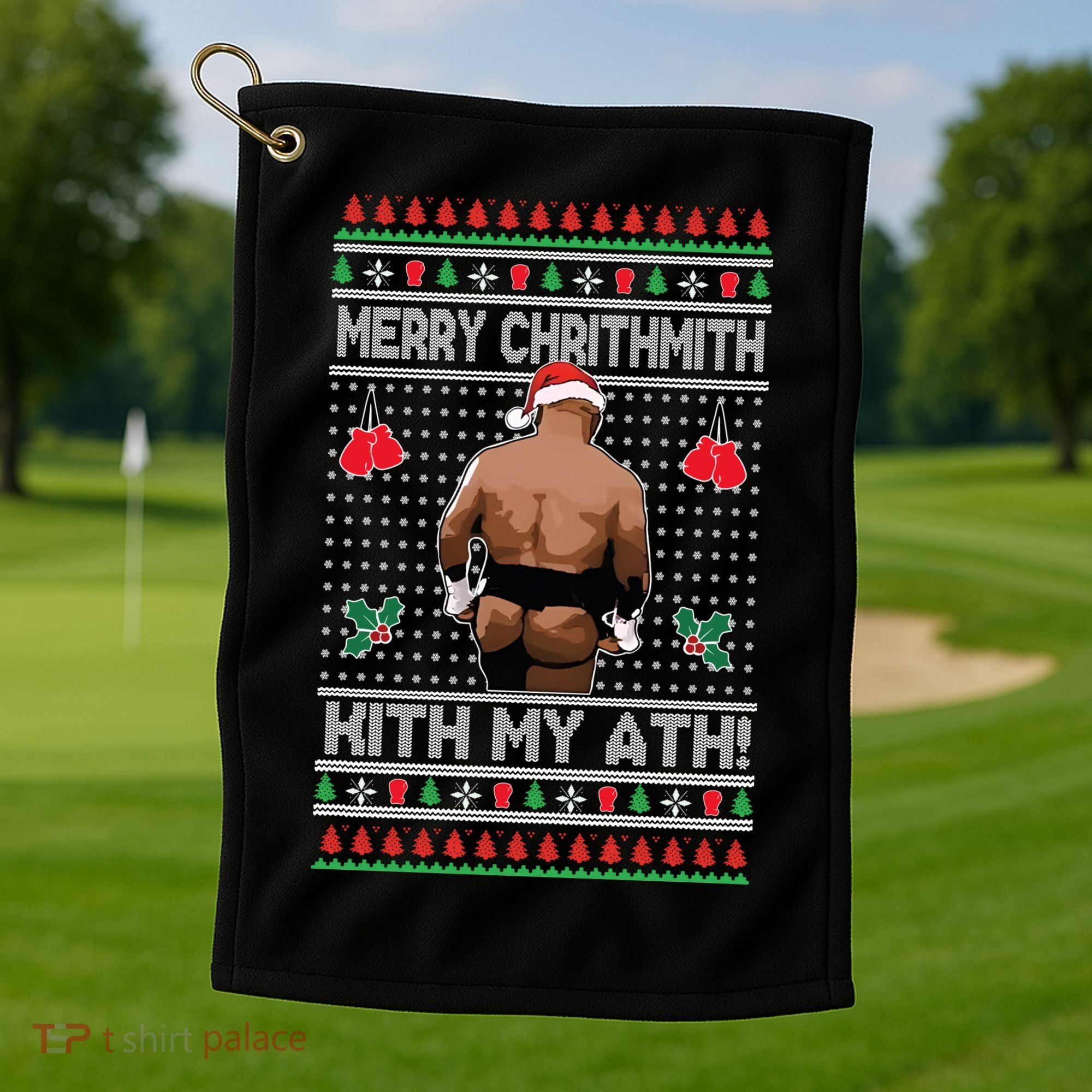 Merry Chrithmith Kith My Ath Christmas Mike Tyson Golf Towel