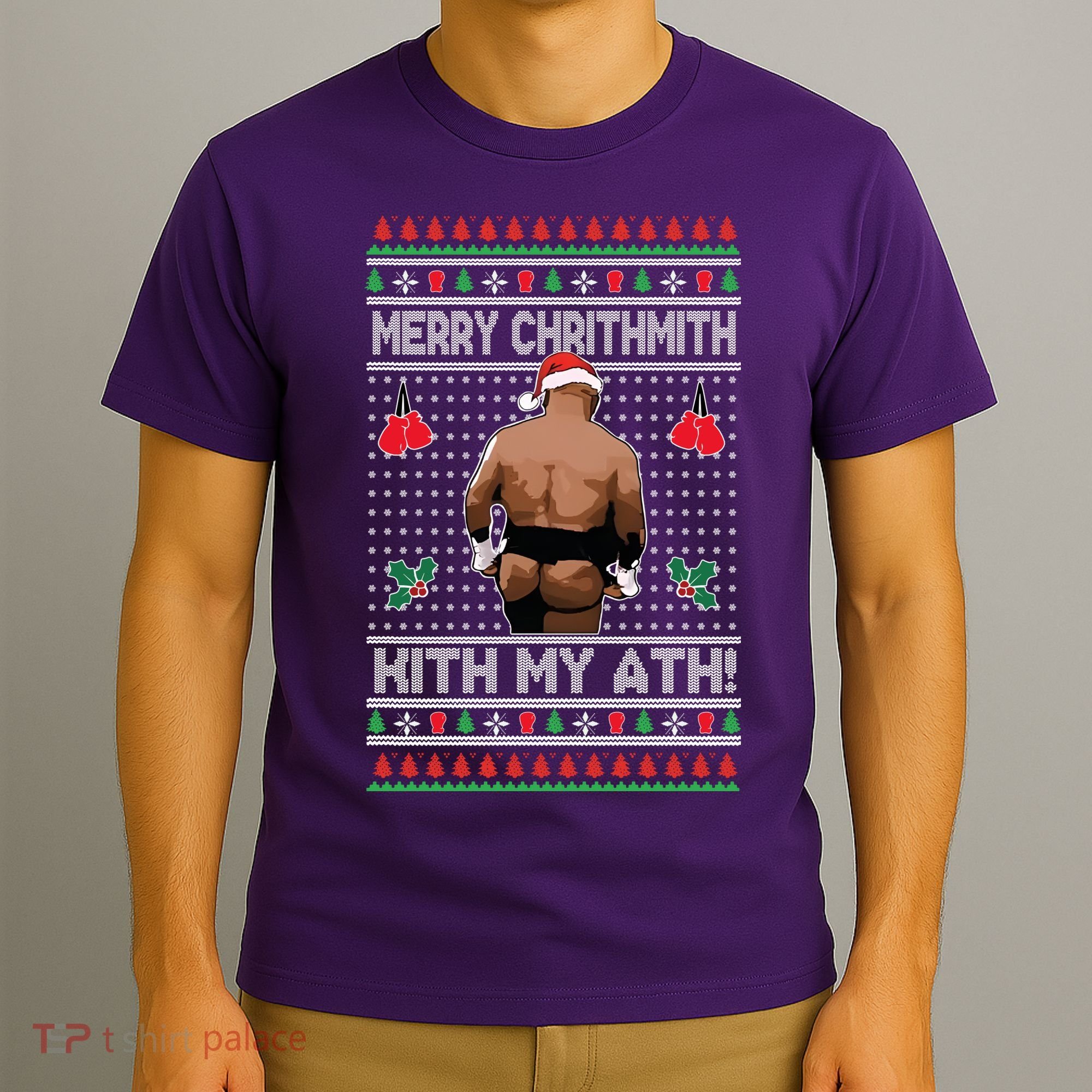 Merry Chrithmith Kith My Ath Christmas Mike Tyson T-Shirt