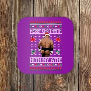 Merry Chrithmith Kith My Ath Christmas Mike Tyson Coaster