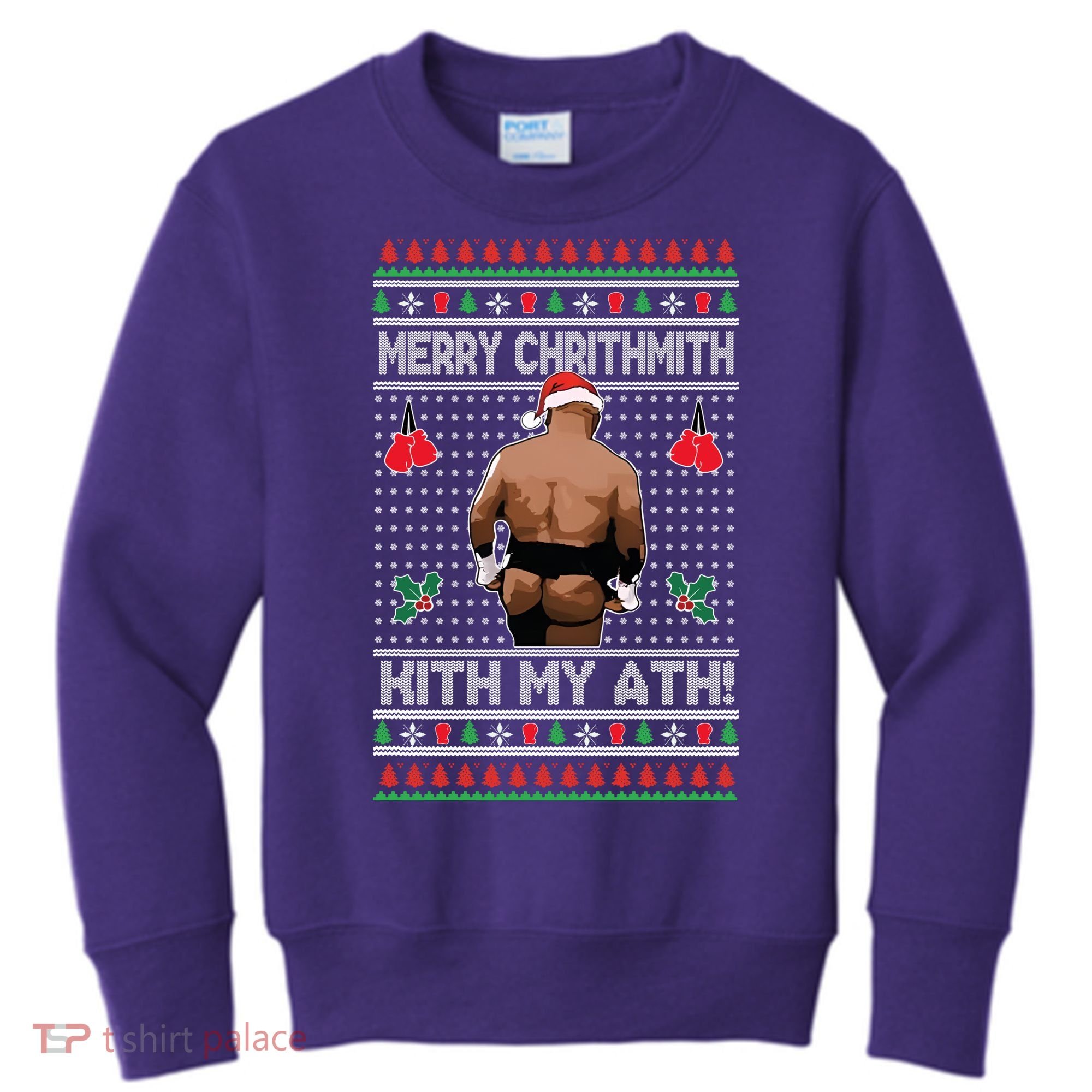 Merry Chrithmith Kith My Ath Christmas Mike Tyson Kids Sweatshirt