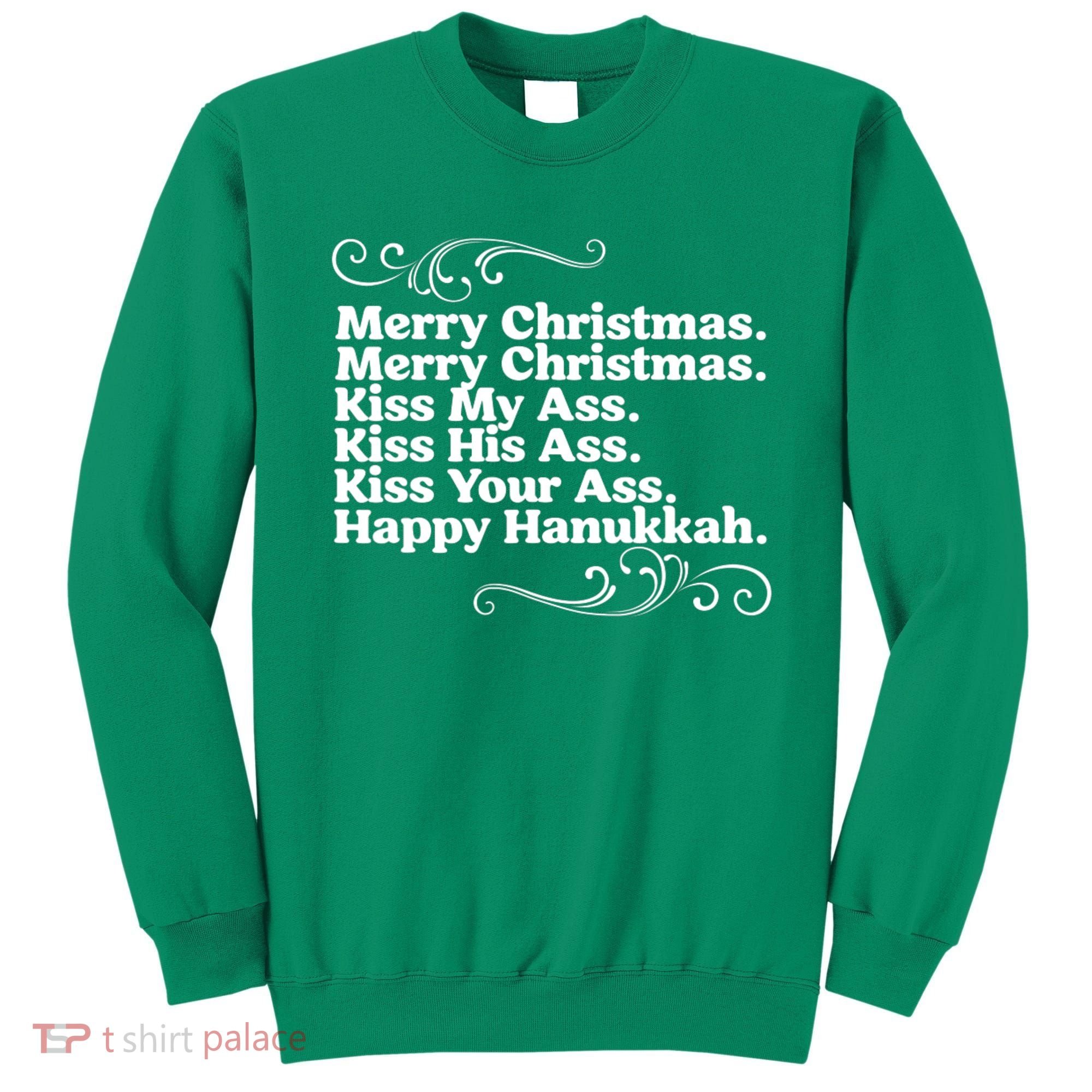 Merry Christmas K.iss My Ass Quote Christmas Vacation Sweatshirt