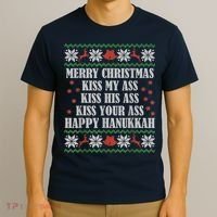 Merry Christmas Kiss My Ass His Ass Your Ass Happy Hanukkah T-Shirt thumb 3
