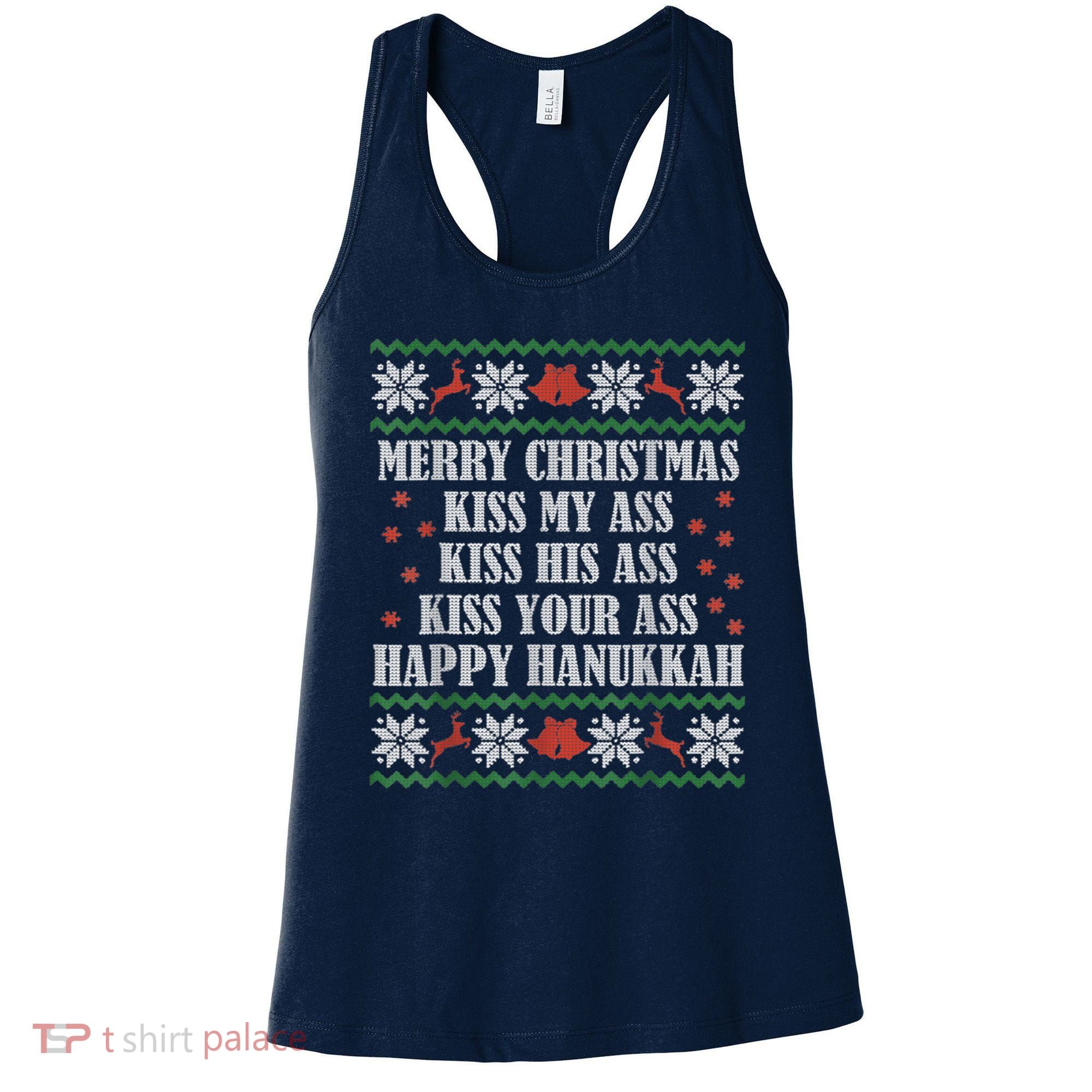 Merry Christmas Kiss My Ass His Ass Your Ass Happy Hanukkah Women's Tank Top