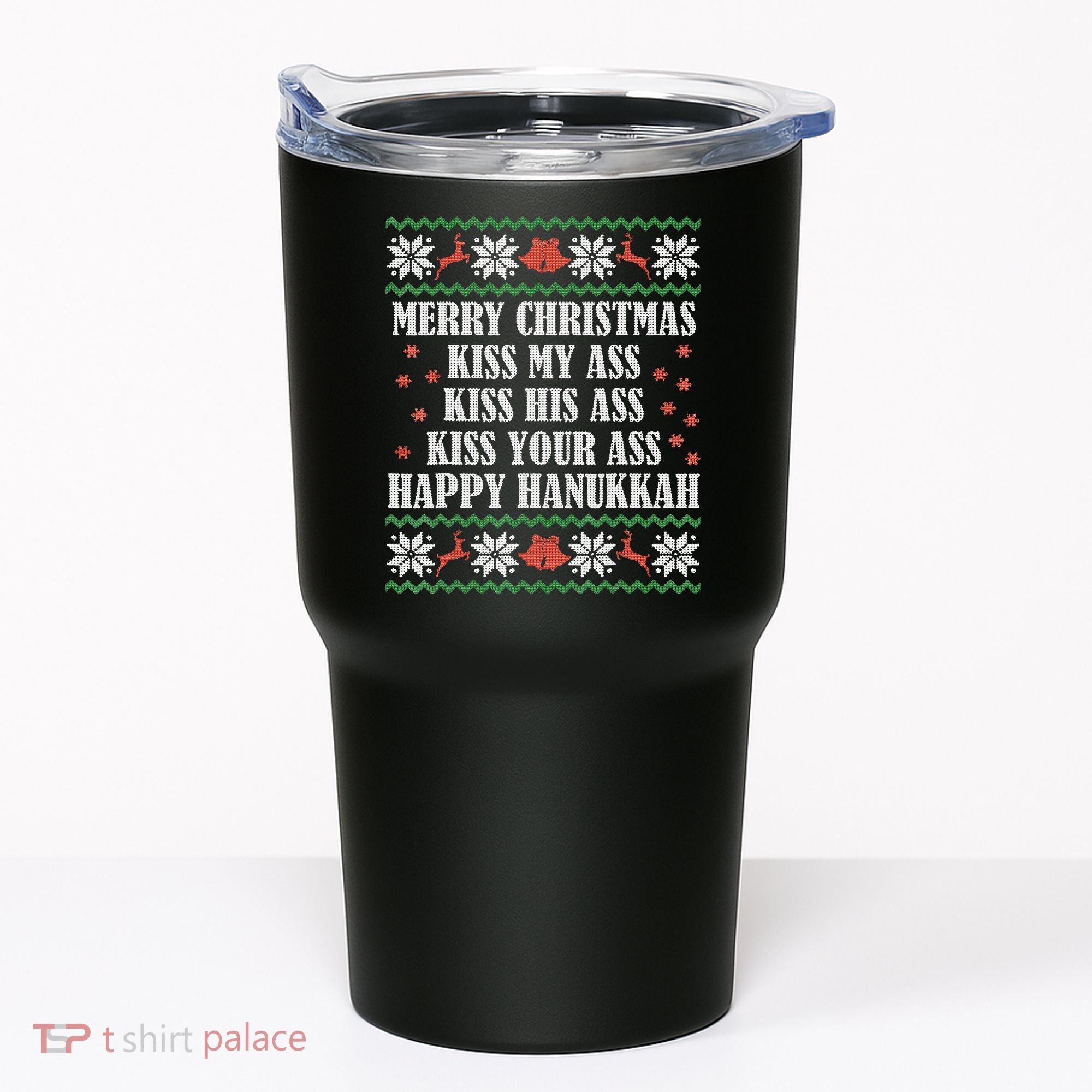Merry Christmas K.iss My Ass His Ass Your Ass Tumbler