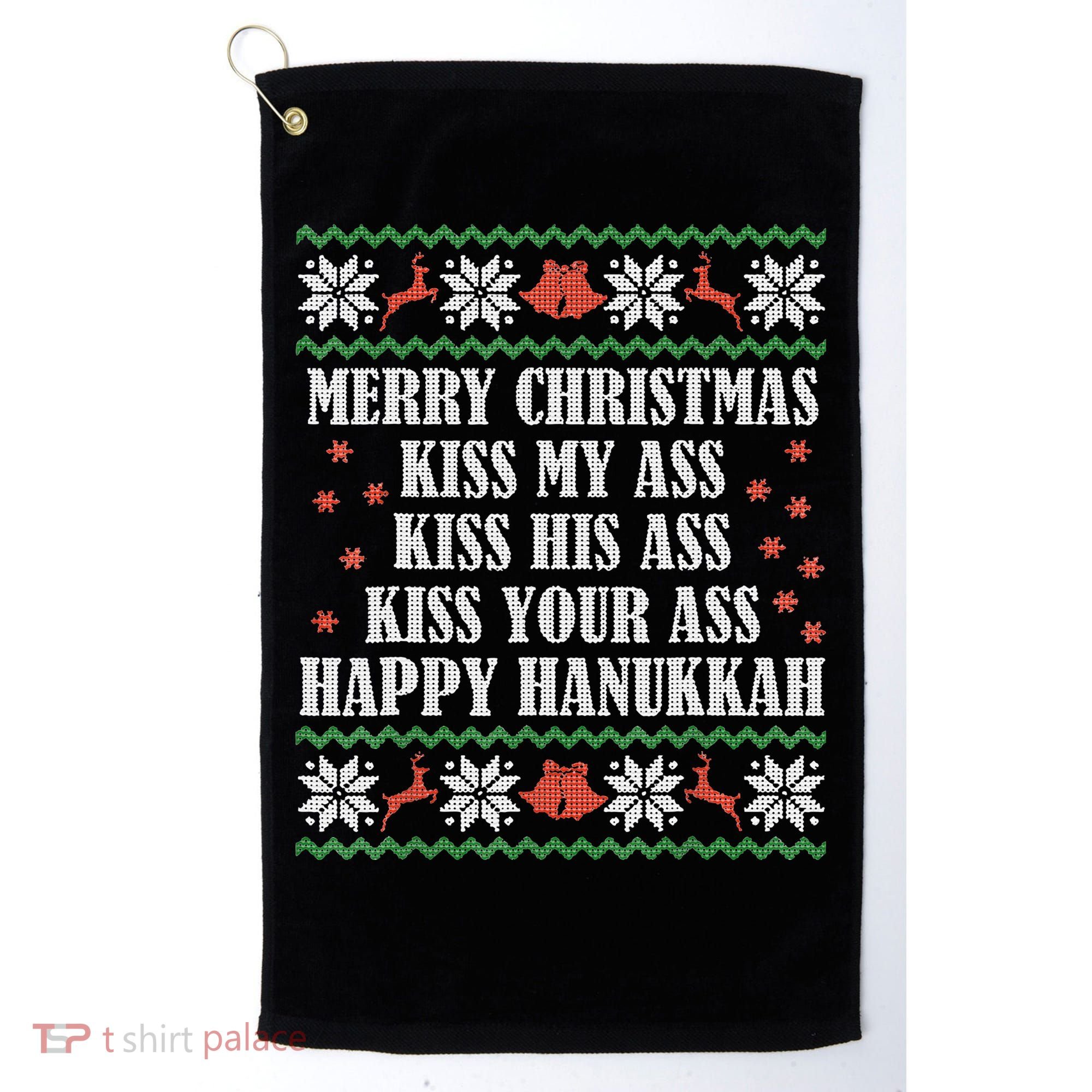 Merry Christmas K.iss My Ass His Ass Your Ass Golf Towel