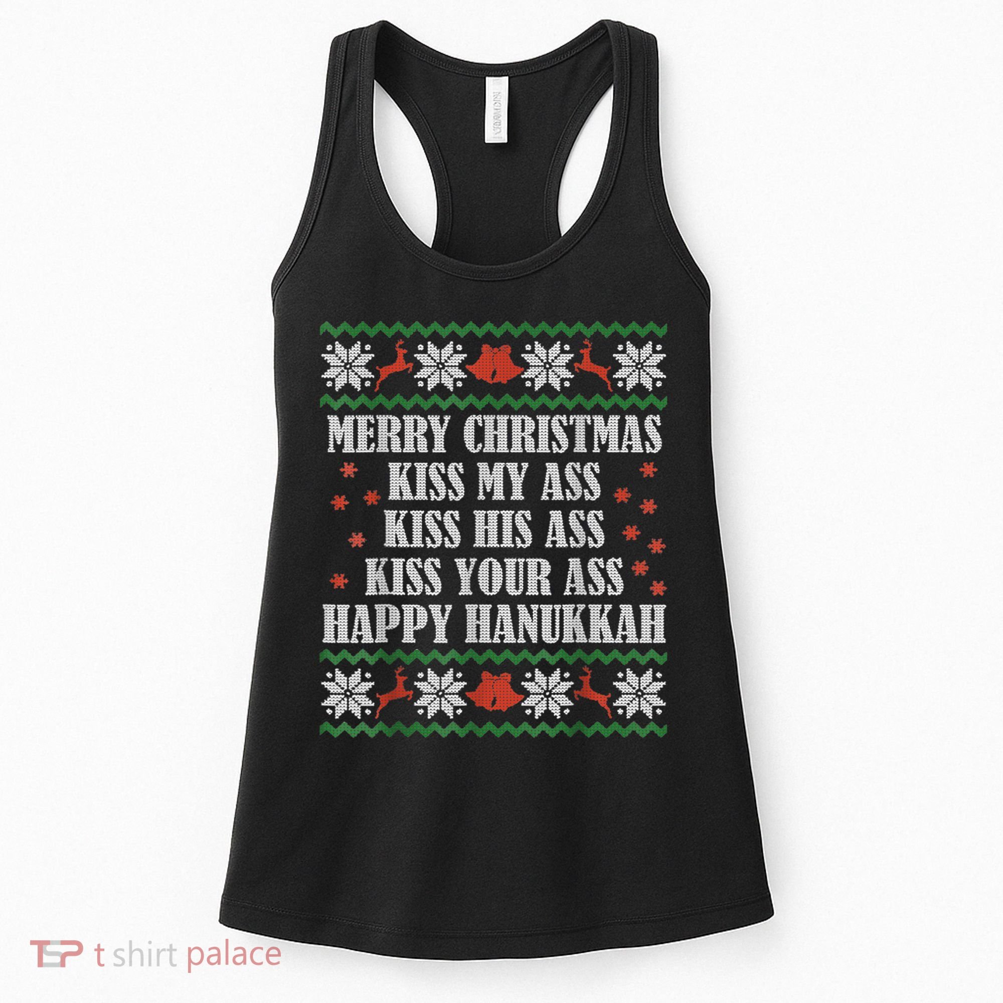 Merry Christmas Kiss My Ass His Ass Your Ass Happy Hanukkah Women's Tank Top