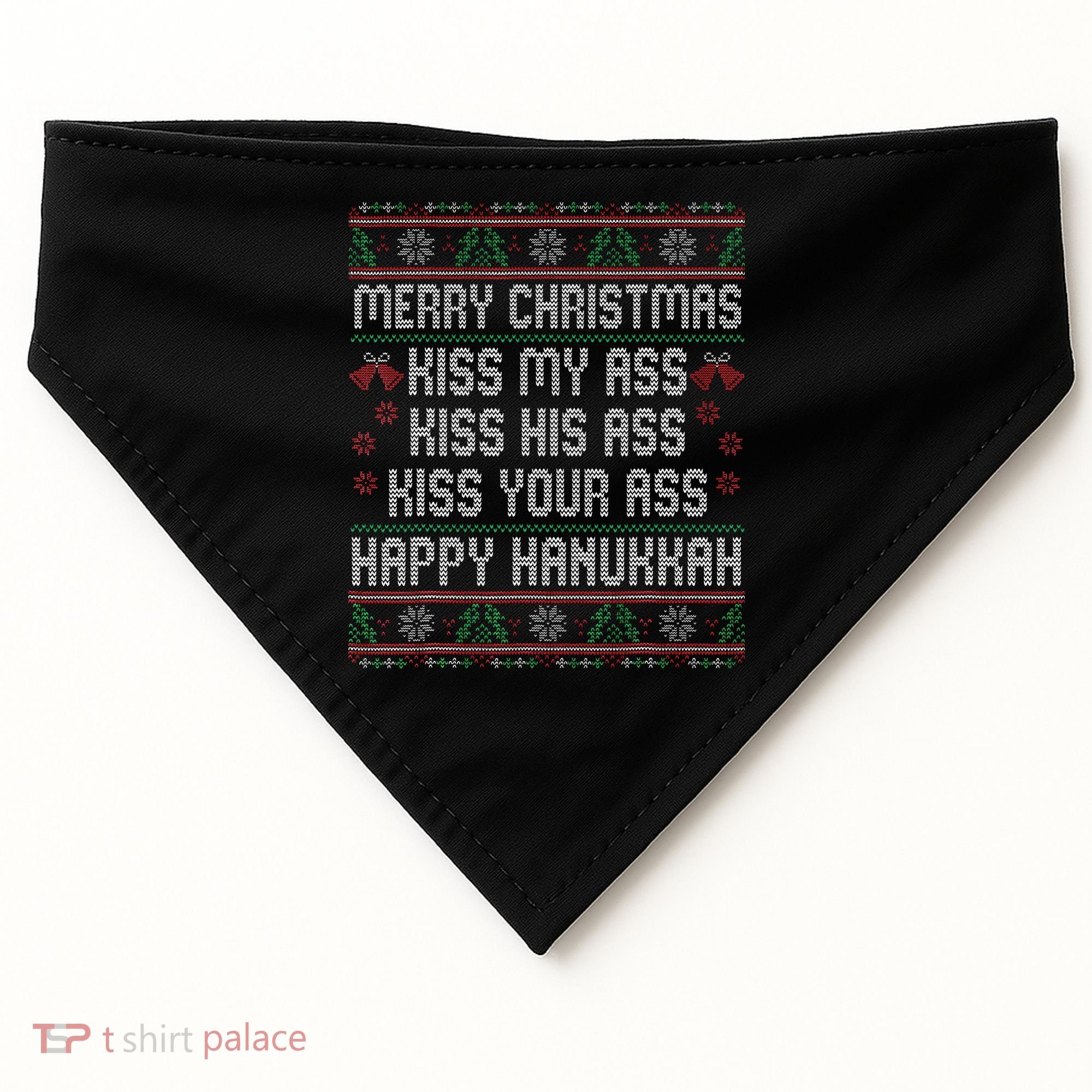 Merry Christmas Kis.s My Ass His Ass Your Ass  USA-Made Doggie Bandana