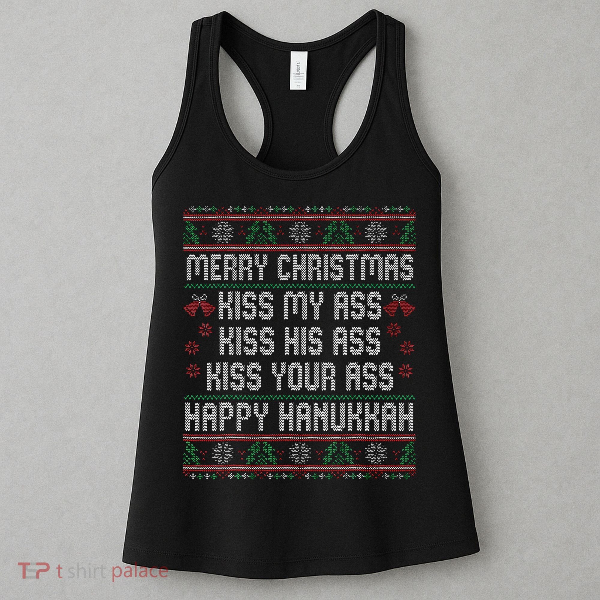 Merry Christmas Kis.s My Ass His Ass Your Ass  Women's Tank Top