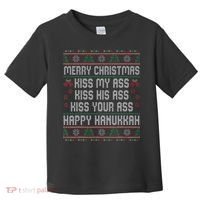 Merry Christmas Kis.s My Ass His Ass Your Ass  Toddler T-Shirt thumb 0