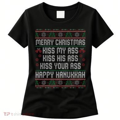 Merry Christmas Kis.s My Ass His Ass Your Ass  Women's T-Shirt