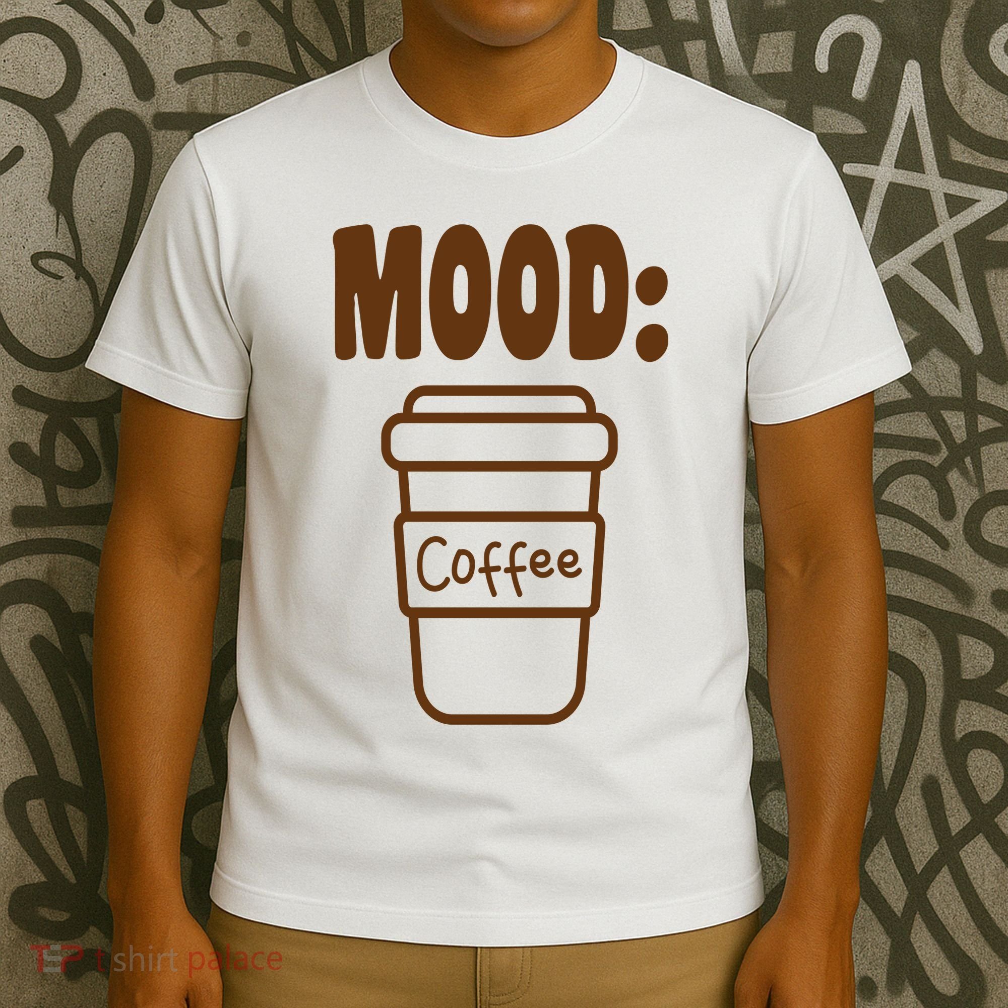 Mood Coffee Lover T-Shirt