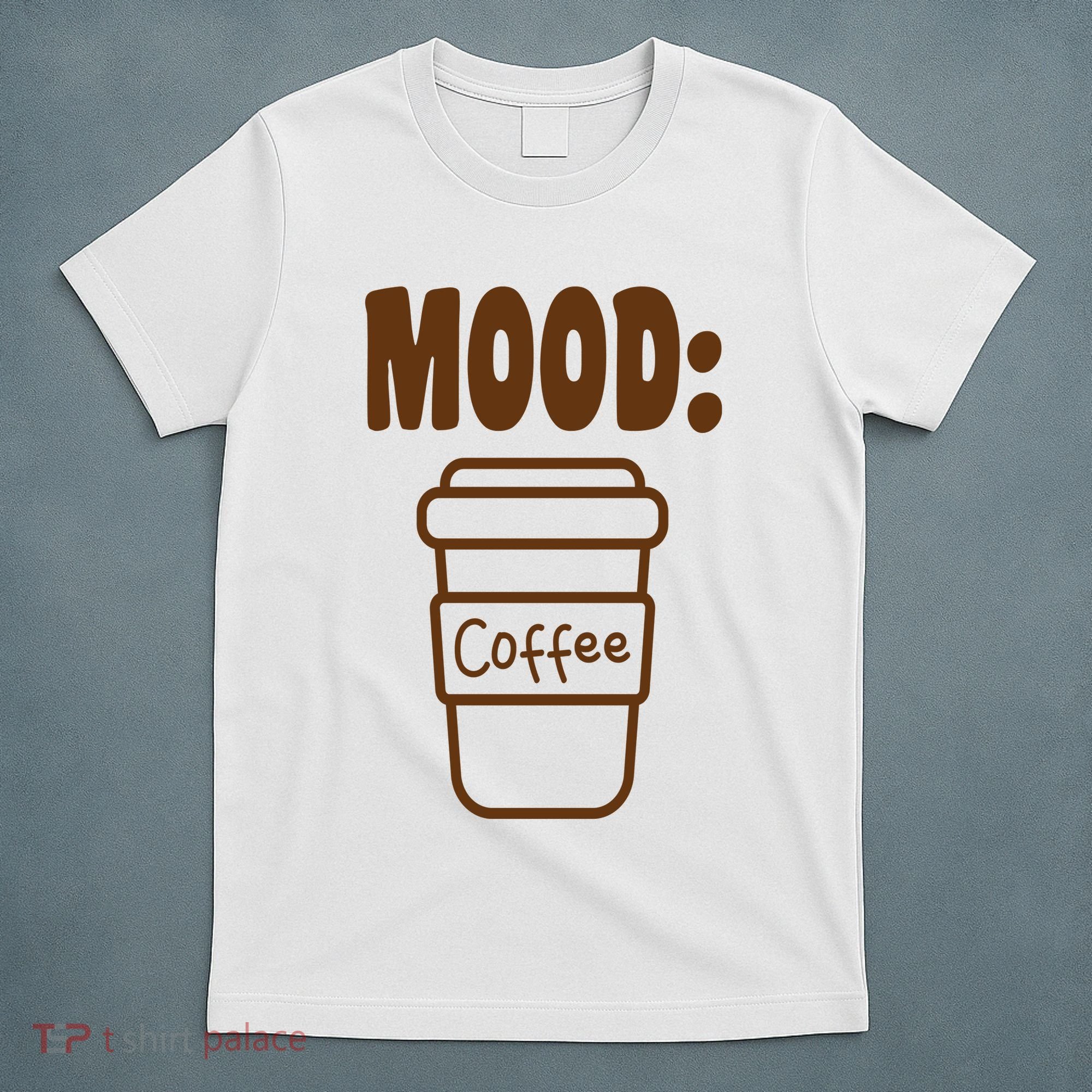 Mood Coffee Lover T-Shirt