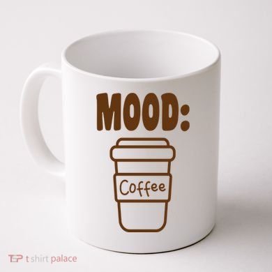 Mood Coffee Lover Coffee Mug