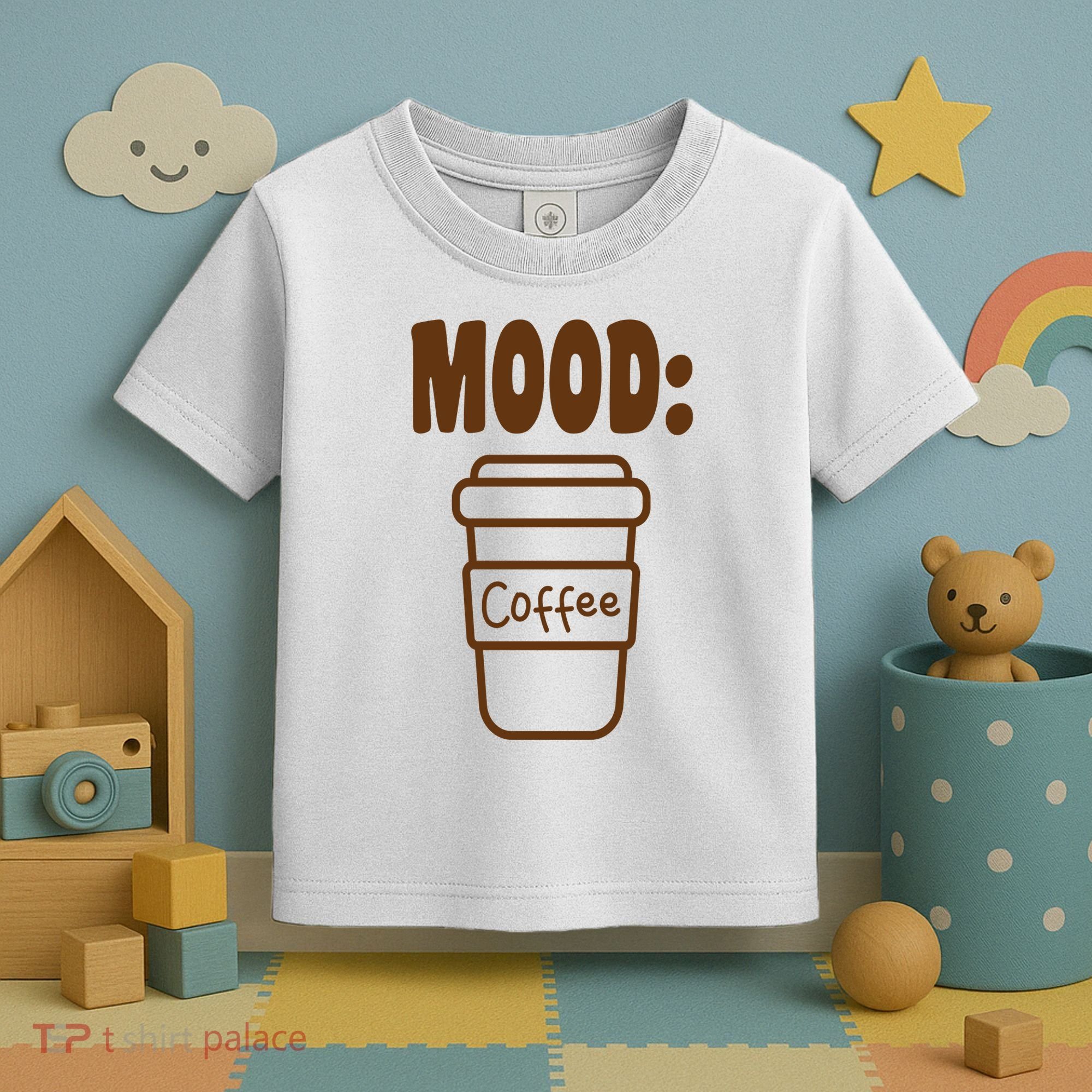 Mood Coffee Lover Toddler T-Shirt