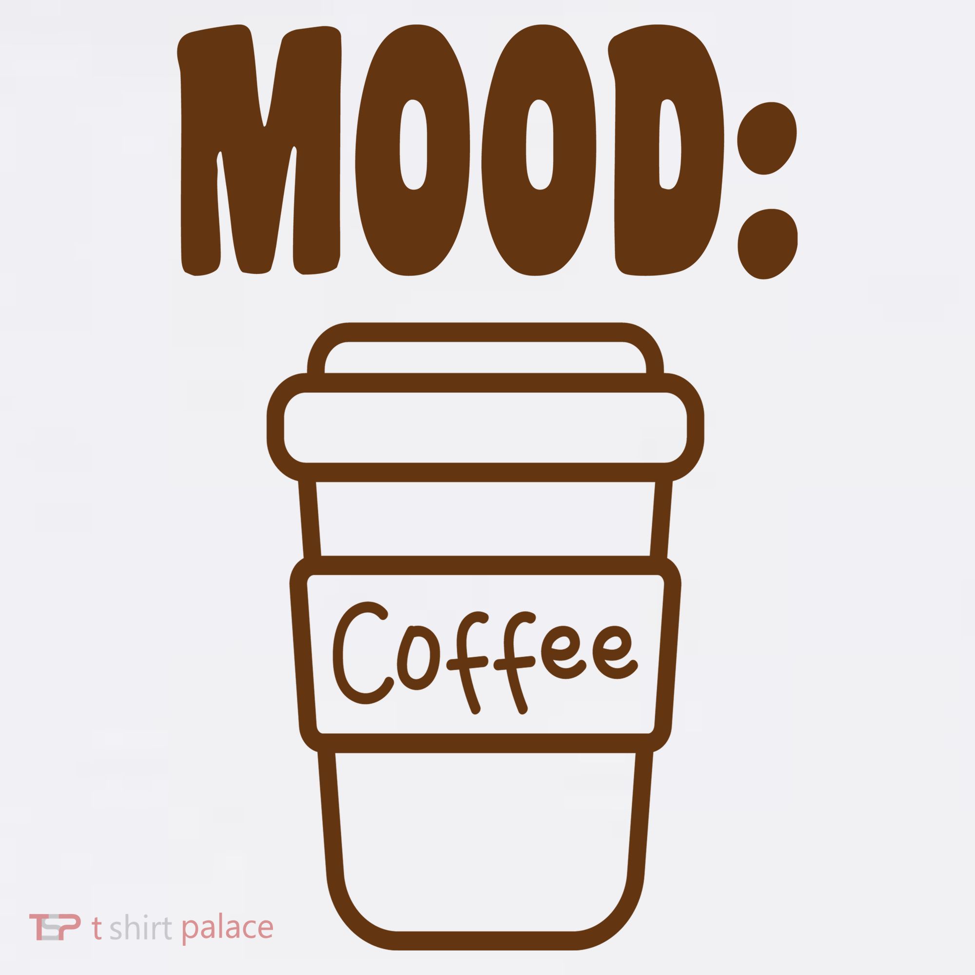 Mood Coffee Lover Women's T-Shirt