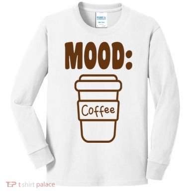 Mood Coffee Lover Kids Long Sleeve Shirt