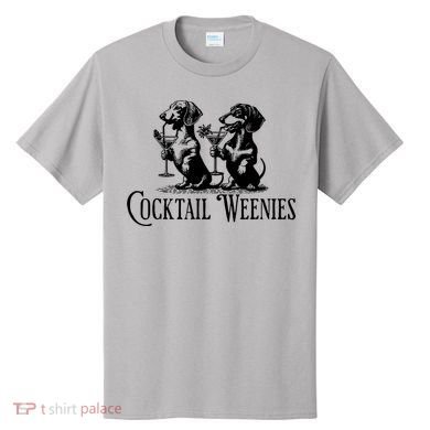 Martini Cocktail Lover Dachshund Cocktail Weenies Dachshund T-Shirt