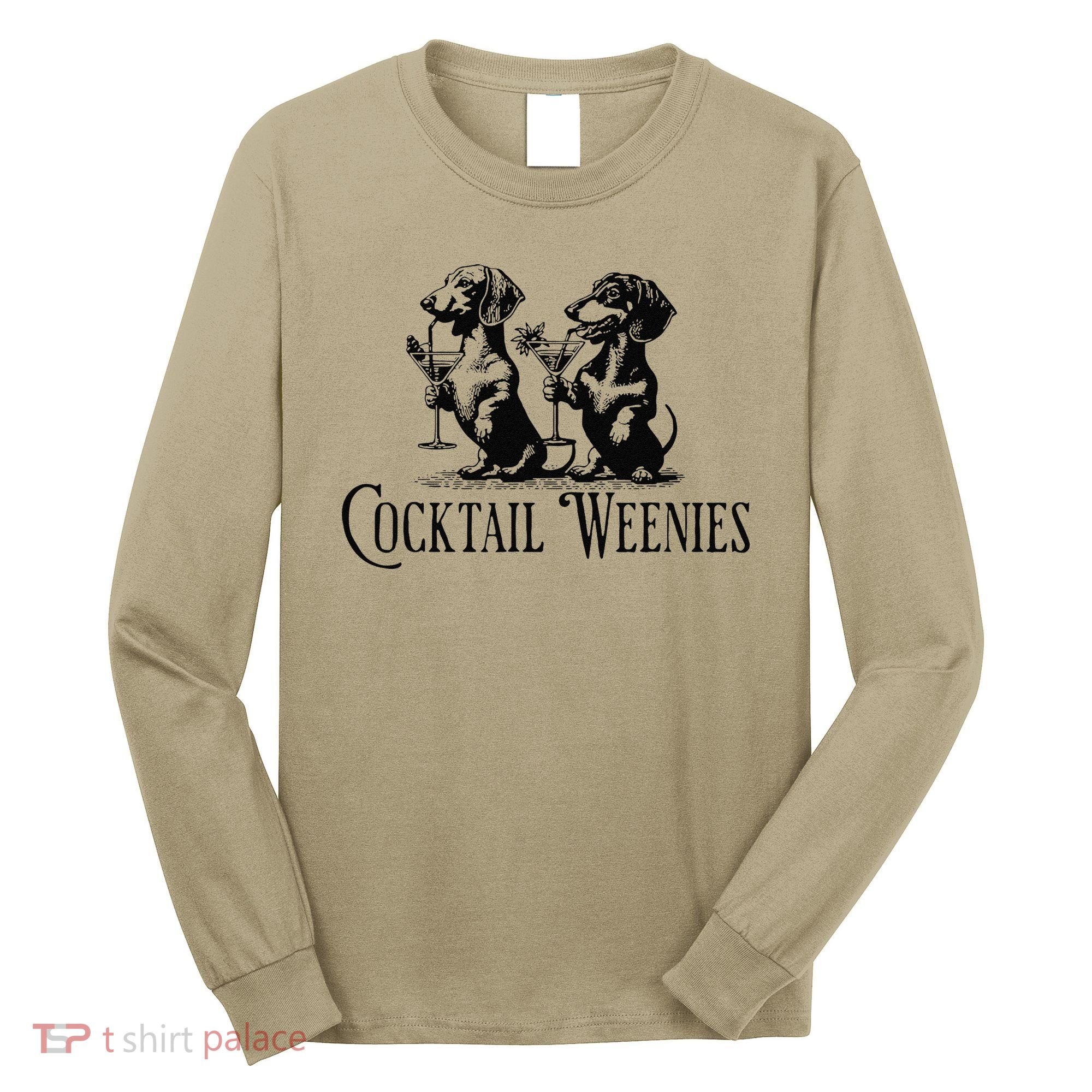 Martini Cocktail Lover Dachshund Cocktail Weenies Dachshund Gift Long Sleeve Shirt