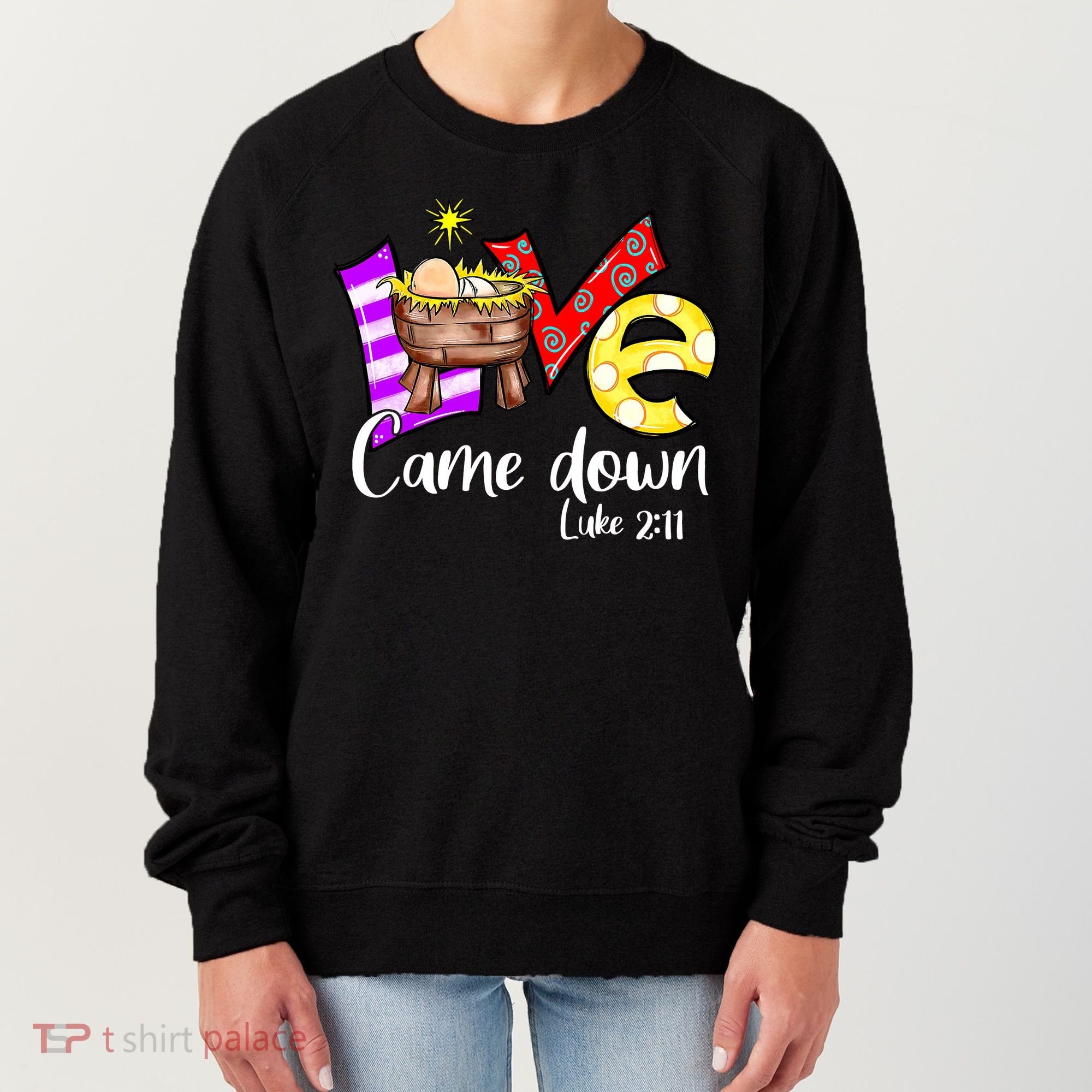 Merry Christmas Love Came Down Luke-211 Thanksgiving Jesus Women's Sweatshirt