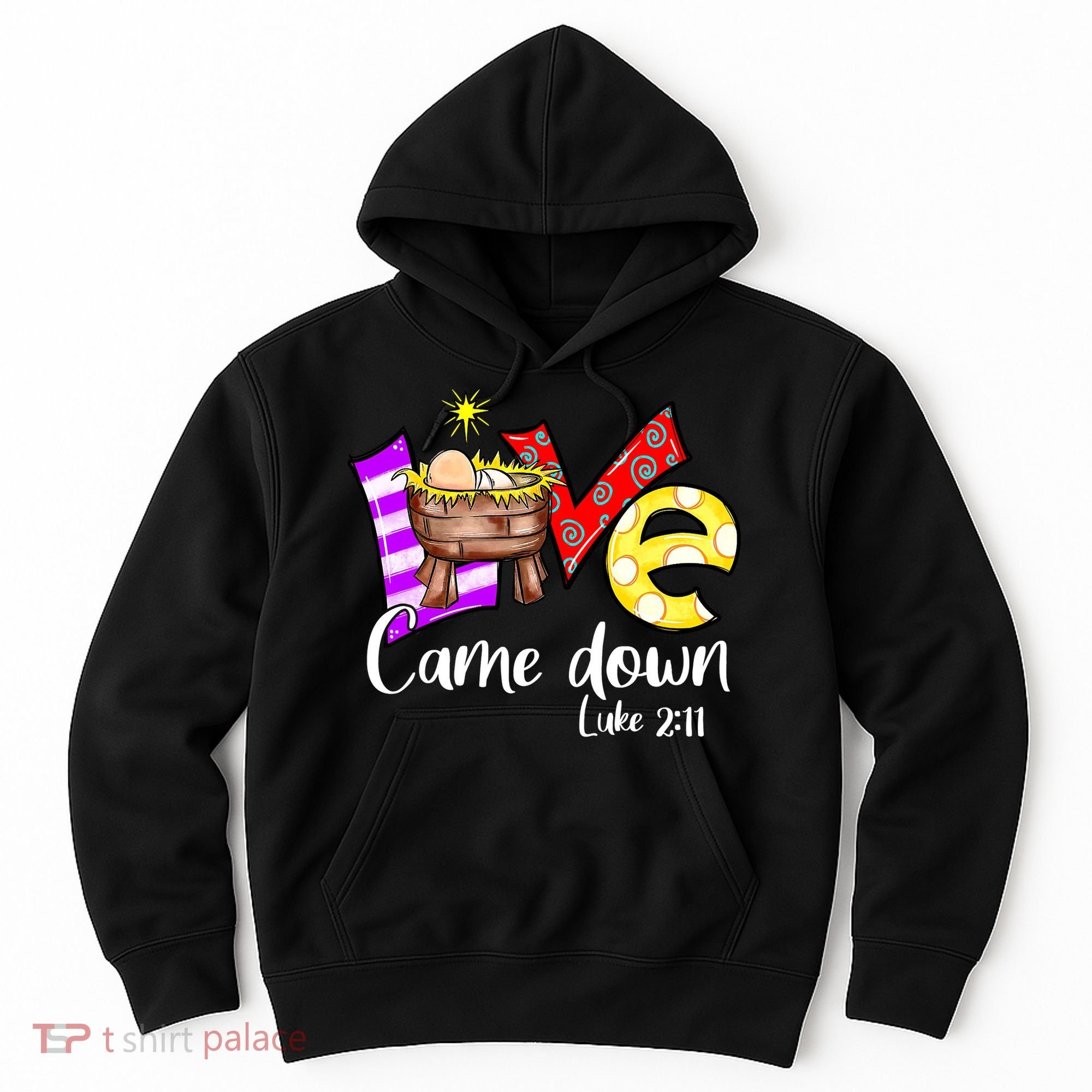 Merry Christmas Love Came Down Luke-211 Thanksgiving Jesus Hoodie