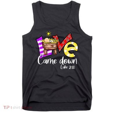 Merry Christmas Love Came Down Luke-211 Thanksgiving Jesus Tank Top