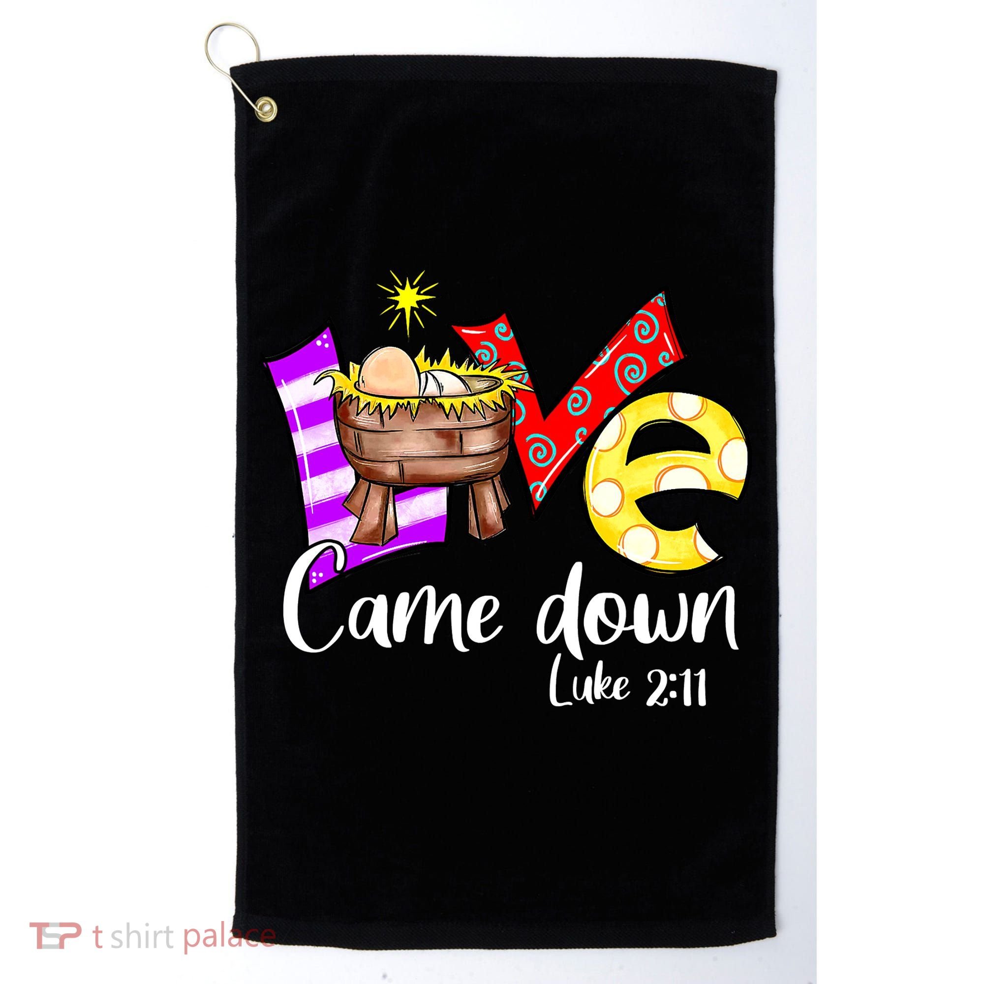 Merry Christmas Love Came Down Luke-211 Thanksgiving Jesus Golf Towel