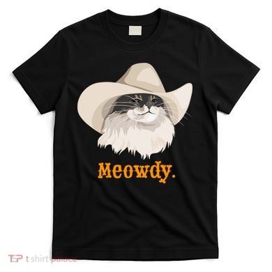 Meowdy Cat Meme T-Shirt